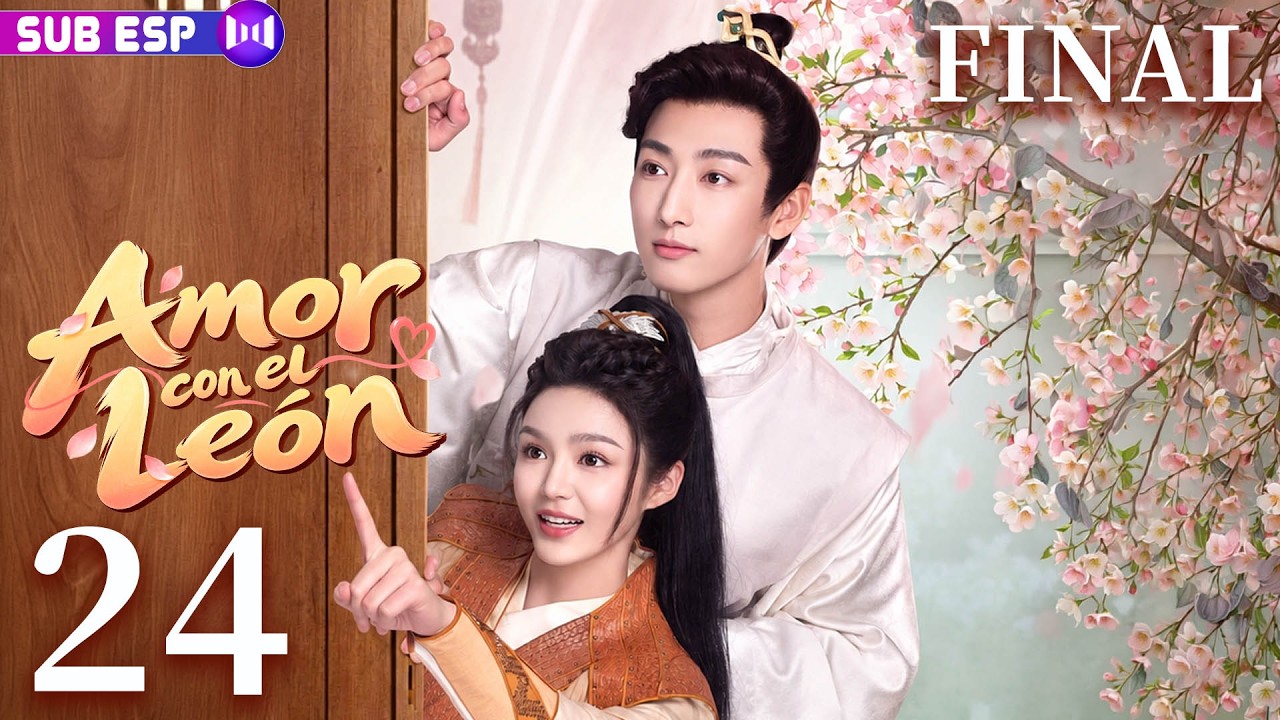 【EP24 FINAL】Amor con el León | ¡Se casó con él por accidente… sin imaginar que terminaría enamorada!