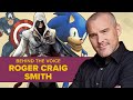 Roger Craig Smith, From Hedgehogs to Superheroes | Behind The Voice