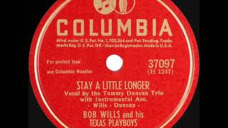 1945 Bob Wills - Stay A Little Longer (Tommy Duncan Trio, vocal)