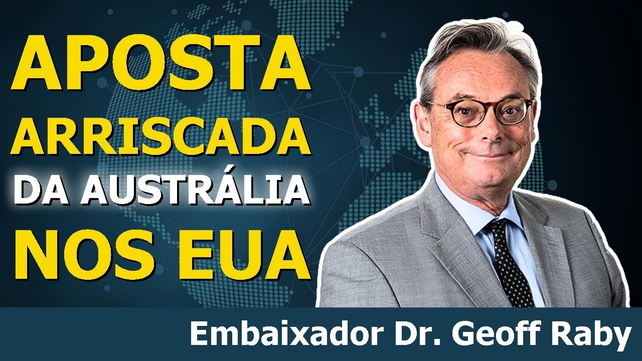 Estratégia Suicida da Austrália: Fantoche dos EUA, Paranoia com a China | Geoff Raby