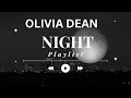 Olivia Dean Night Playlist Late Night Drive Soul Calm R B Cozy Vibes