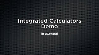 Integrated Calculators Demo - uCentral