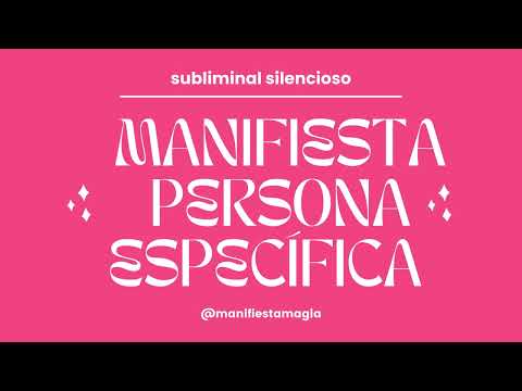 💕 Audio Subliminal Silencioso Potente 💕 - Manifiesta Persona Específica (PE) - Ley de Asunción ✨