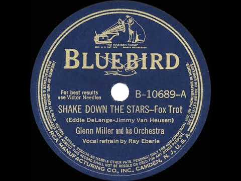 1940 HITS ARCHIVE: Shake Down The Stars - Glenn Miller (Ray Eberle, vocal)