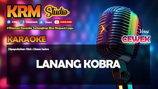 Download lagu LANANG KOBRA - Diana Sastra (Karaoke Musik Remix) - Versi Cewek mp3