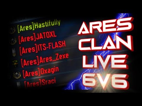 Ares Clan live 6v6's