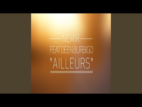 Ailleurs (feat. Deen Burbigo)