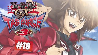 Yu-Gi-Oh! GX Tag Force 3 | Episodio 18: ¡FINAL DE LA HISTORIA!