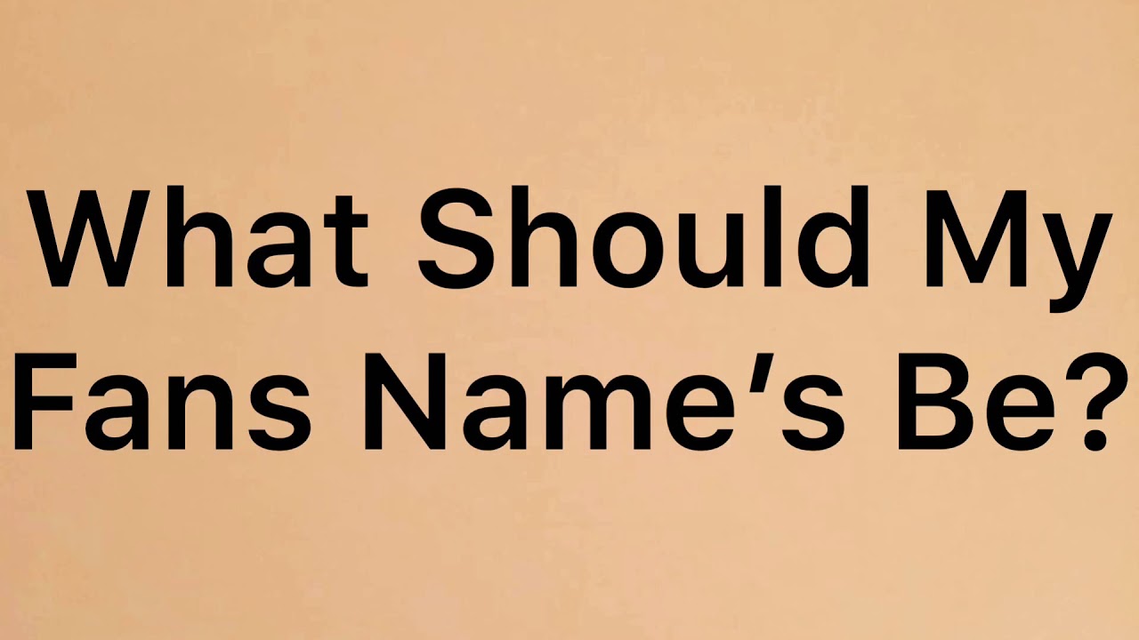 I Need A Fandom Name!