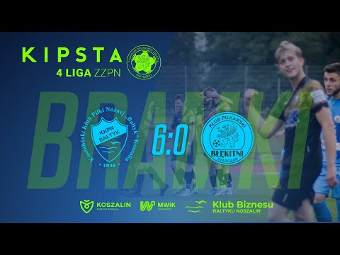 4 liga: Bałtyk Koszalin vs Błękitni II Stargard | bramki