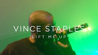 Vince Staples: &#39;Lift Me Up&#39; SXSW 2016 | NPR MUSIC FRONT ROW