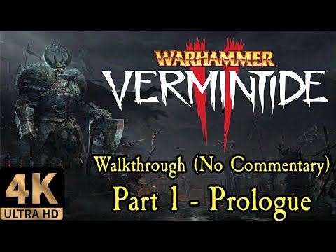 PROLOGUE | Warhammer: Vermintide 2 | No Commentary Walkthrough | Part 1 | #4k