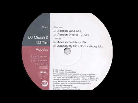 DJ Misjah & DJ Tim - Access (Itty Bitty Boozy Woozy Mix) (B2)