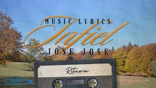 José José - Infiel (Letra/Lyrics)