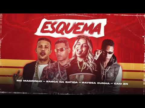 RAYSSA CUNHA, CAIO ZN, BARCA NA BATIDA E MC MAGRINHO - ESQUEMA - REMIX BREGA FUNK