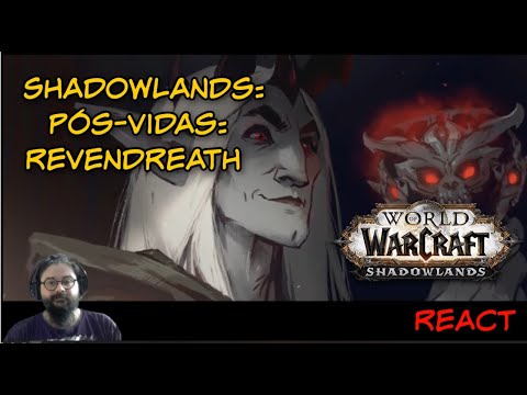 React - WoW-  Shadowlands Pós-Vidas: Revendreath