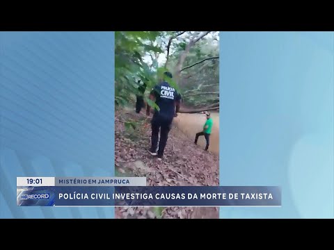 Mistério em Jampruca: Polícia Civil investiga causas da morte de taxista.