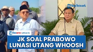 Respons Jusuf Kalla soal Prabowo Ambil Alih Utang Whoosh, Siap Lunasi Pakai Uang Sitaan Koruptor