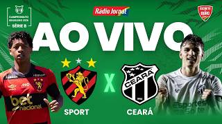 SPORT X CEARÁ AO VIVO pela SÉRIE B do CAMPEONATO BRASILEIRO com a RÁDIO JORNAL - 03.05.2026