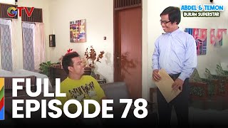 Download lagu FULL EPISODE 78 | ABDEL & TEMON BUKAN SUPERSTAR mp3