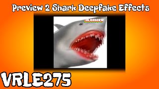 RQ Preview 2 Shark Puppet Deepfake Effects