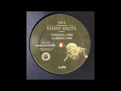 Standing Firm - Kenny Knots - Foward Fever Recordings FFR12-003