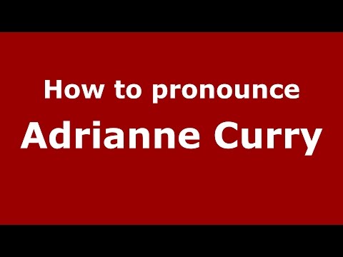 How to pronounce Adrianne Curry