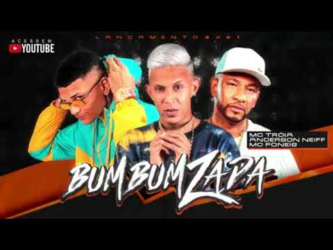 MC TROIA E ANDERSON NEIFF E MC PONEIS - BUM BUMZADA - DJ CHAPA
