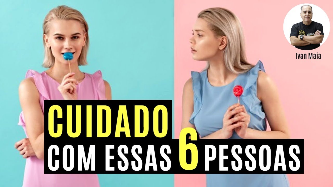 6 Tipos de Pessoa que Você Deve Retirar de Sua Vida