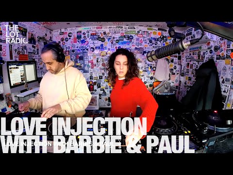 LOVE INJECTION WITH BARBIE & PAUL @TheLotRadio  01-07-2023