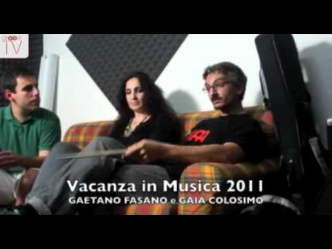 Vacanza in musica 2011 - Intervista a Gaetano Fasano e Gaia Colosimo