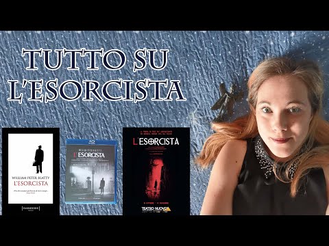 L'Esorcista: dal romanzo ai film e all'opera teatrale. Miti e leggende - Parte 2