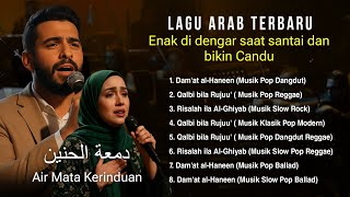 Download lagu KUMPULAN LAGU ARAB TERBARU 2025 💔 Enak Didengar Saat Santai | Dam‘at Al-Haneen 🎶 mp3 Download lagu KUMPULAN LAGU ARAB TERBARU 2025 💔 Enak Didengar Saat Santai | Dam‘at Al-Haneen 🎶 mp3