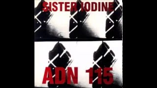 Sister Iodine - ADN 115 (Full Album)
