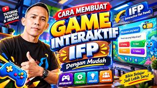 CARA MEMBUAT GAME INTERAKTIF IFP DENGAN MUDAH