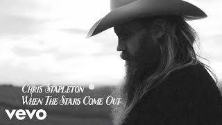 Chris Stapleton When The Stars Come Out