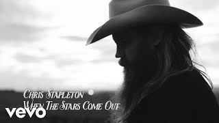 Chris Stapleton When The Stars Come Out