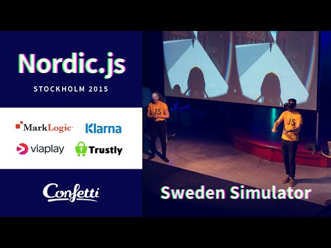 Nordic.js 2015 • The Sweden Simulator with the hosts Daniel Beauchamp & Simone Giertz