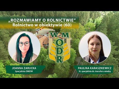 „Rozmawiamy o rolnictwie” odc. nr 60 - Rolnictwo w obiektywie