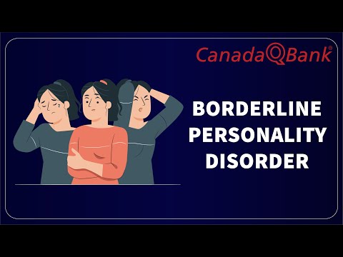 Borderline Personality Disorder (BPD): Symptoms, Diagnosis & Treatment | CanadaQBank