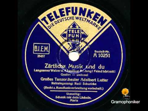 Zärtliche Musik und du  - Rudi Schuricke / Adalbert Lutter und sein Orchester