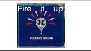 Modest Mouse Fire it Up