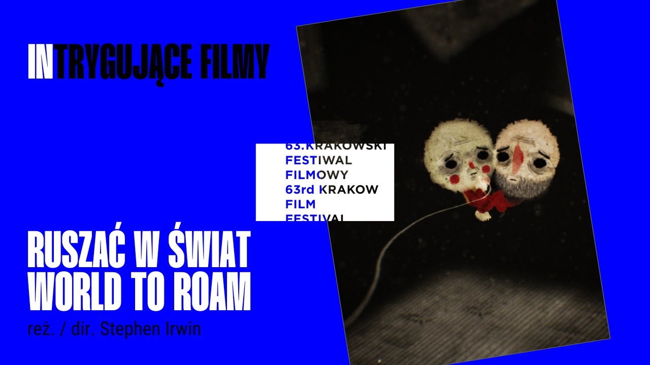 Ruszać w świat / World to Roam reż. Stephen Irwin - Trailer