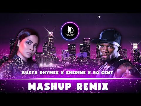 Mashup Busta Rhymes X Sherine X 50 Cent | I Know What You Want | شيرين - صبرى قليل