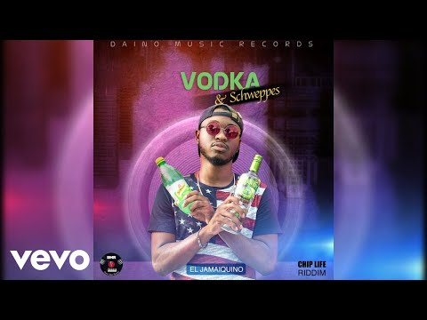 El Jamaiquino - Vodka & Schweppes (Official Audio)