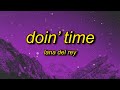 Lana Del Rey Doin Time TikTok Remix Sped Up Lyrics Evil We Ve Come To Tell You That She S Evil