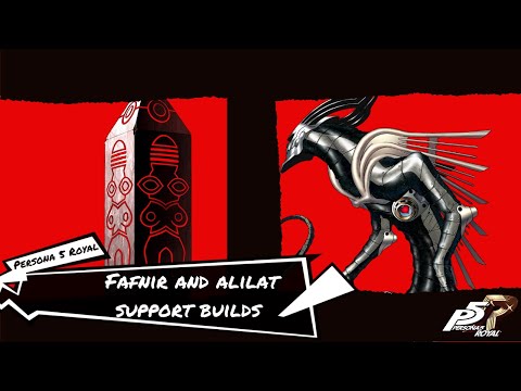 Persona 5 Royal - Alilat and Fafnir Support Builds