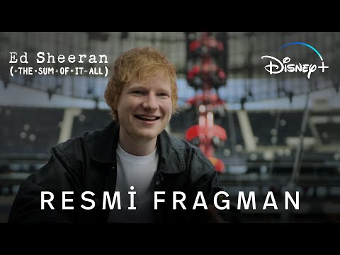 Ed Sheeran: #TheSumOfItAll | Resmi Fragman | Disney+