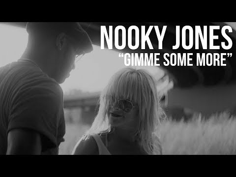 Nooky Jones - Gimme Some More (Official Video)