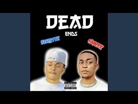 Dead Ends (feat. Faheetii TO RY)